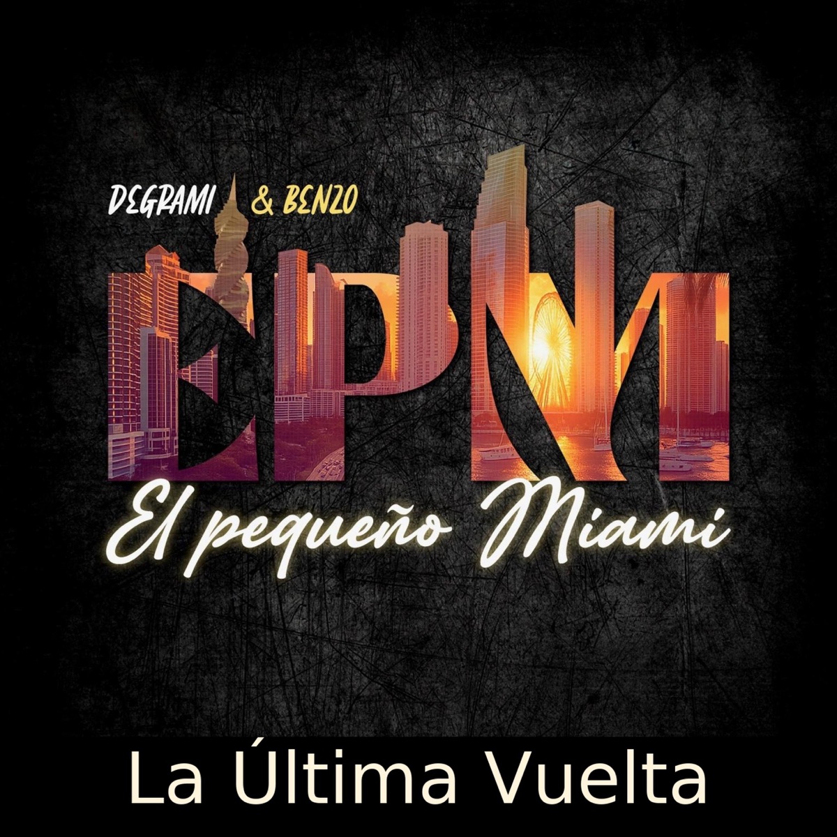 La Última Vuelta - Single by Degrami, Benzo & LH album cover