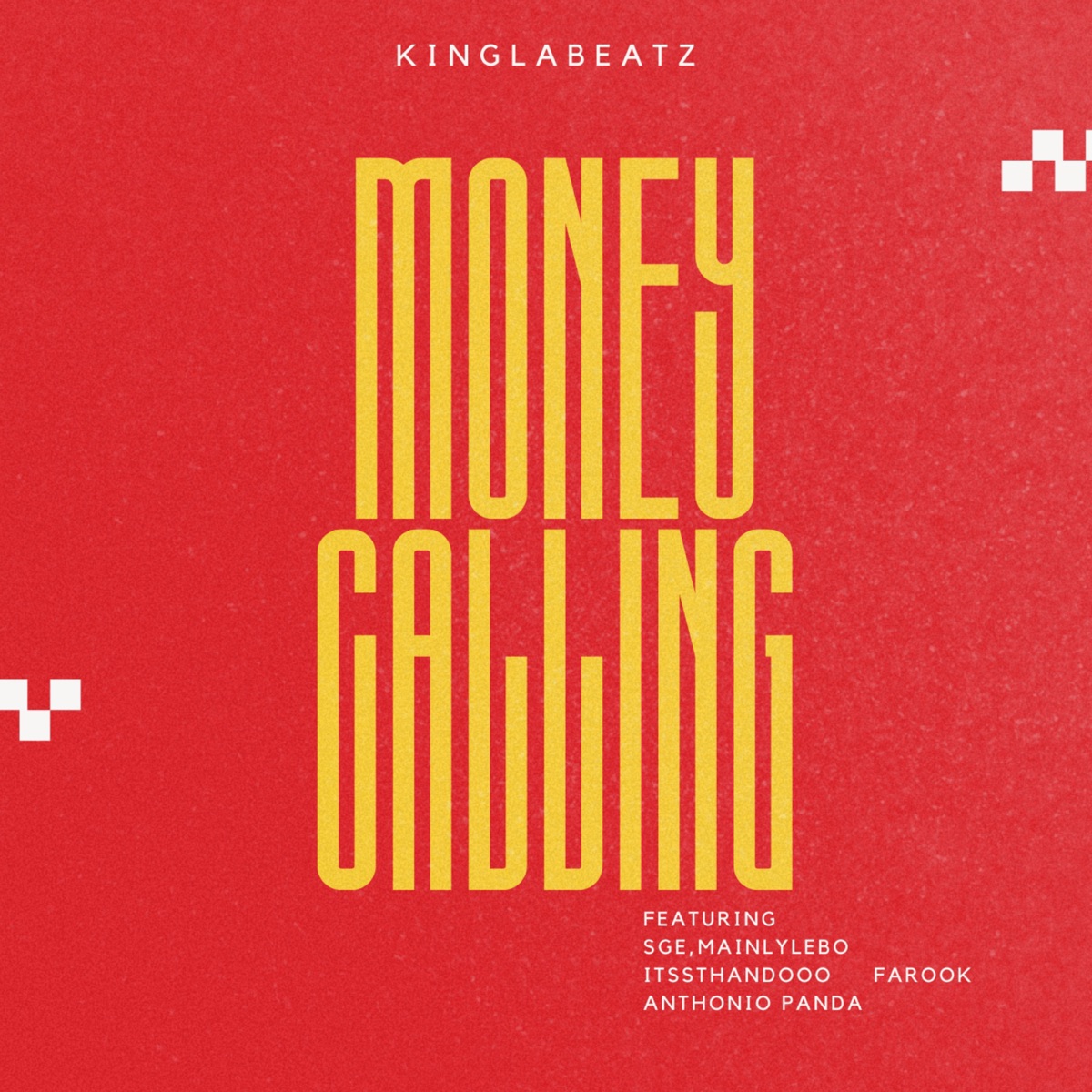 Money Calling (feat. SGE, Itss Thandooo, Mainly Lebo, Farook Anthonio & PANda) - Single by Kinglabeatz album cover
