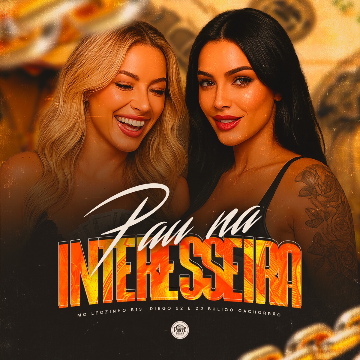 Pau na Interesseira - Single by Mc Leozinho B13 & DJ Bulico Cachorrão album cover