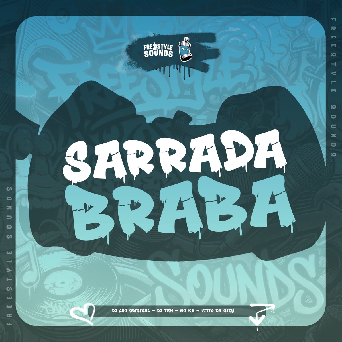 Sarrada Braba - Single by DJ LKC ORIGINAL, DJ Teh, MC K.K & Vitin da City album cover