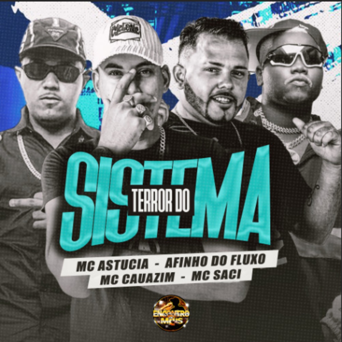 Terror do Sistema - Single by MC Astucia, Afinho do Fluxo, MC Cauazim & MC Saci album cover