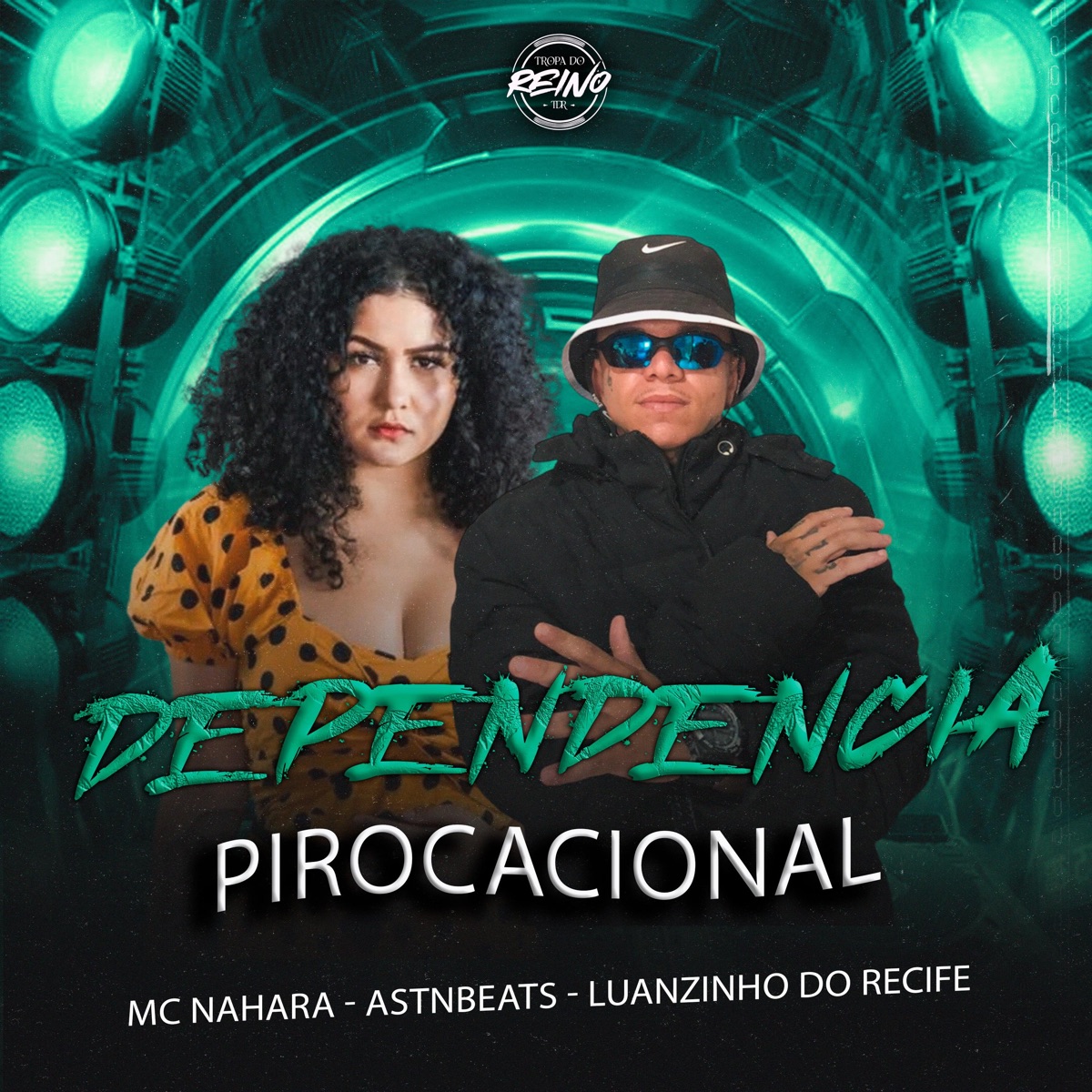 Dependencia Pirocacional - Single by Luanzinho do Recife, astnbeats, MC NAHARA & TROPA DO REINO album cover