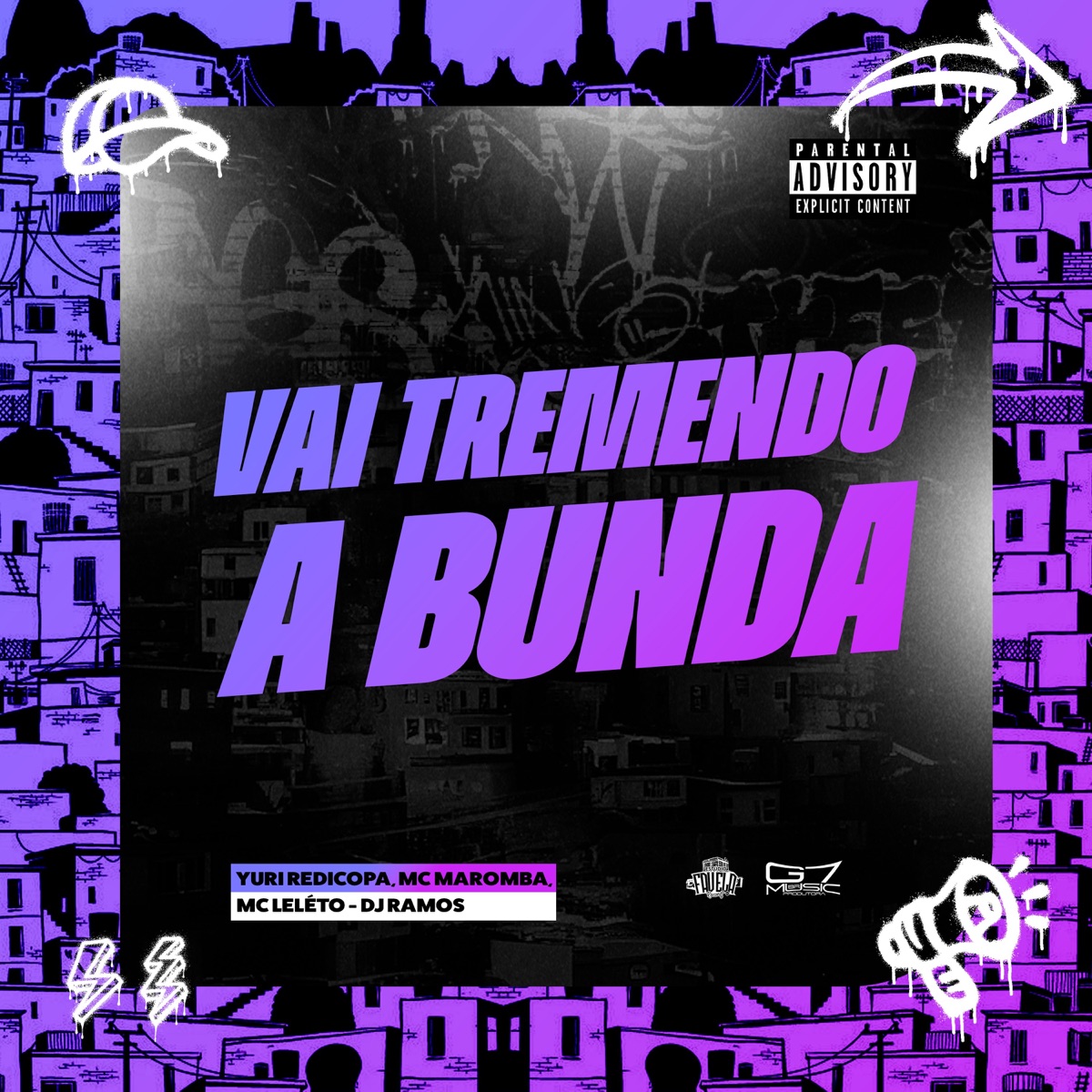 Vai Tremendo A Bunda (feat. Mc Maromba & MC Leleto) - Single by Yuri Redicopa, Dj Ramos, Estúdio Favela Records & Club dos Mandela album cover