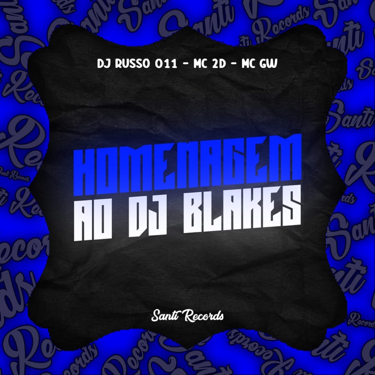 Homenagem Ao Dj Blakes (feat. MC 2D) - Single by DJ RUSSO 011 & MC GW album cover
