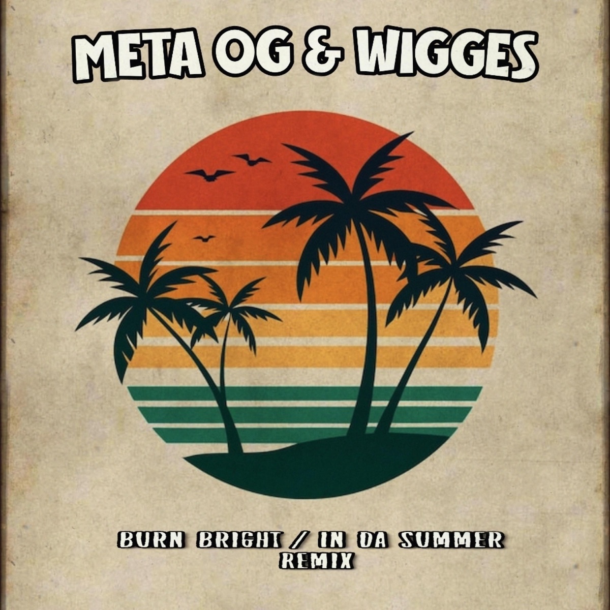 Burn Bright / In da Summer (feat. Meta OG) [Remix] - Single by Wigges album cover