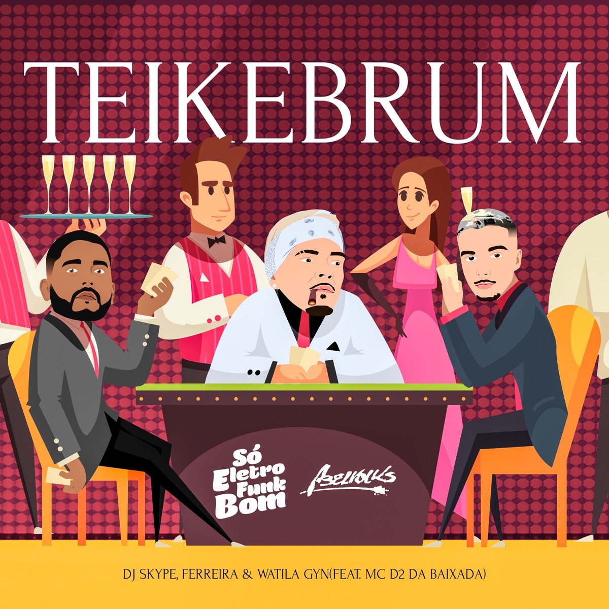 TEIKEBRUM (feat. MC D2 DA BAIXADA, SO ELETROFUNK BOM & abelvolks) - Single by DJ skype, Ferreira Dj & WATILA GYN album cover