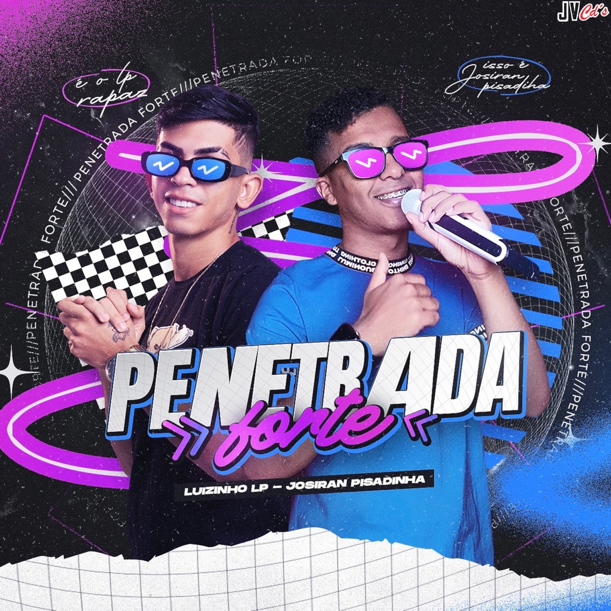 Penetrada Forte - Single by Josiran Pisadinha & Luizinho LP album cover
