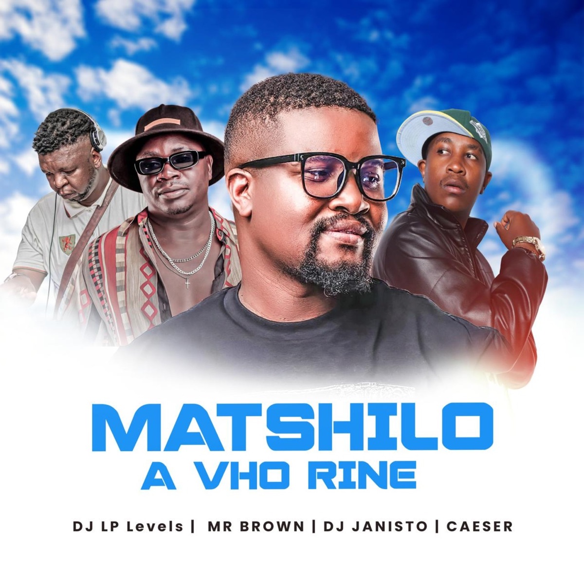 Matshilo Avho Rine (feat. Caeser) - Single by DJ LP Levels, Mr Brown & DJ Janisto album cover