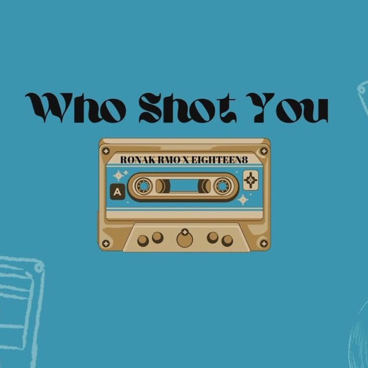 Who Shot You - Single by Ronak RMO album cover