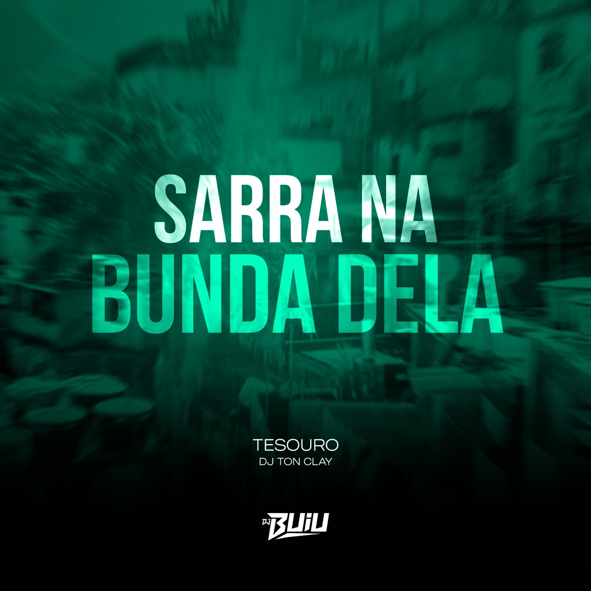 Sarra na Bunda Dela - Single by Tesouro & Dj Tonclay album cover