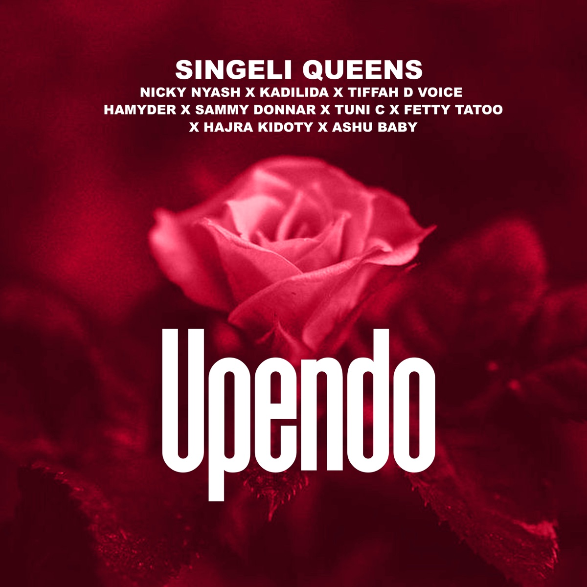 Upendo (feat. Kadilida, Tiffah D Voice, Nicky Nyash, Sammy Donnar, Hamyder, Tuni C, Fetty Tatoo, Hajra Kidoty & Ashu Baby) - Single by Singeli Queens album cover