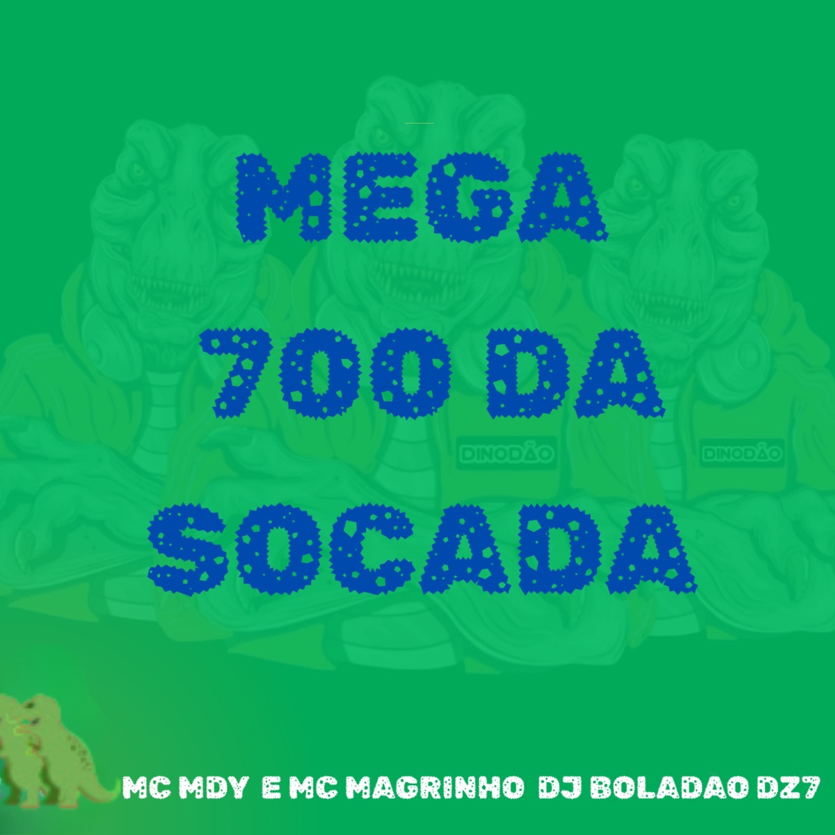 Mega 700 da Socada (feat. Mc Gw) - Single by Mc M-Dy, Mc Magrinho & DJ BOLADÃO DZ7 album cover