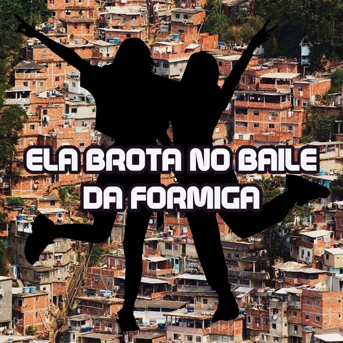 ELA BROTA NO BAILE DA FORMIGA - Single by Mc Babalu, Dj Tonclay & DJ PRETINHO DA FORMIGA album cover