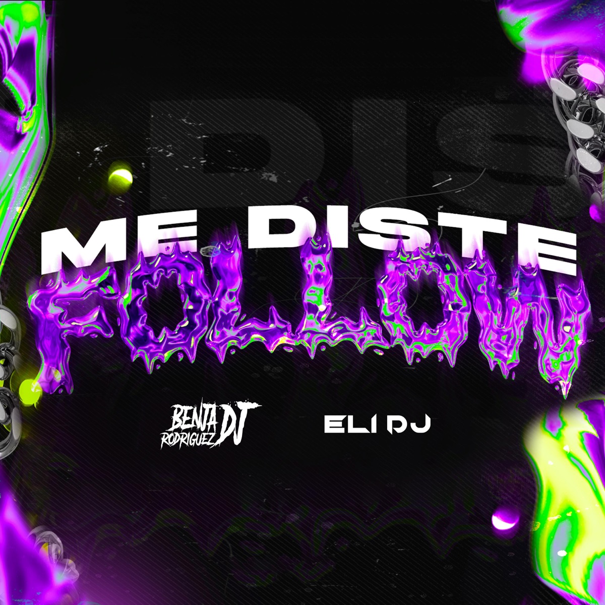 ME DISTE FOLLOW RKT (feat. ELI DJ) - Single by BENJA RODRIGUEZ DJ album cover