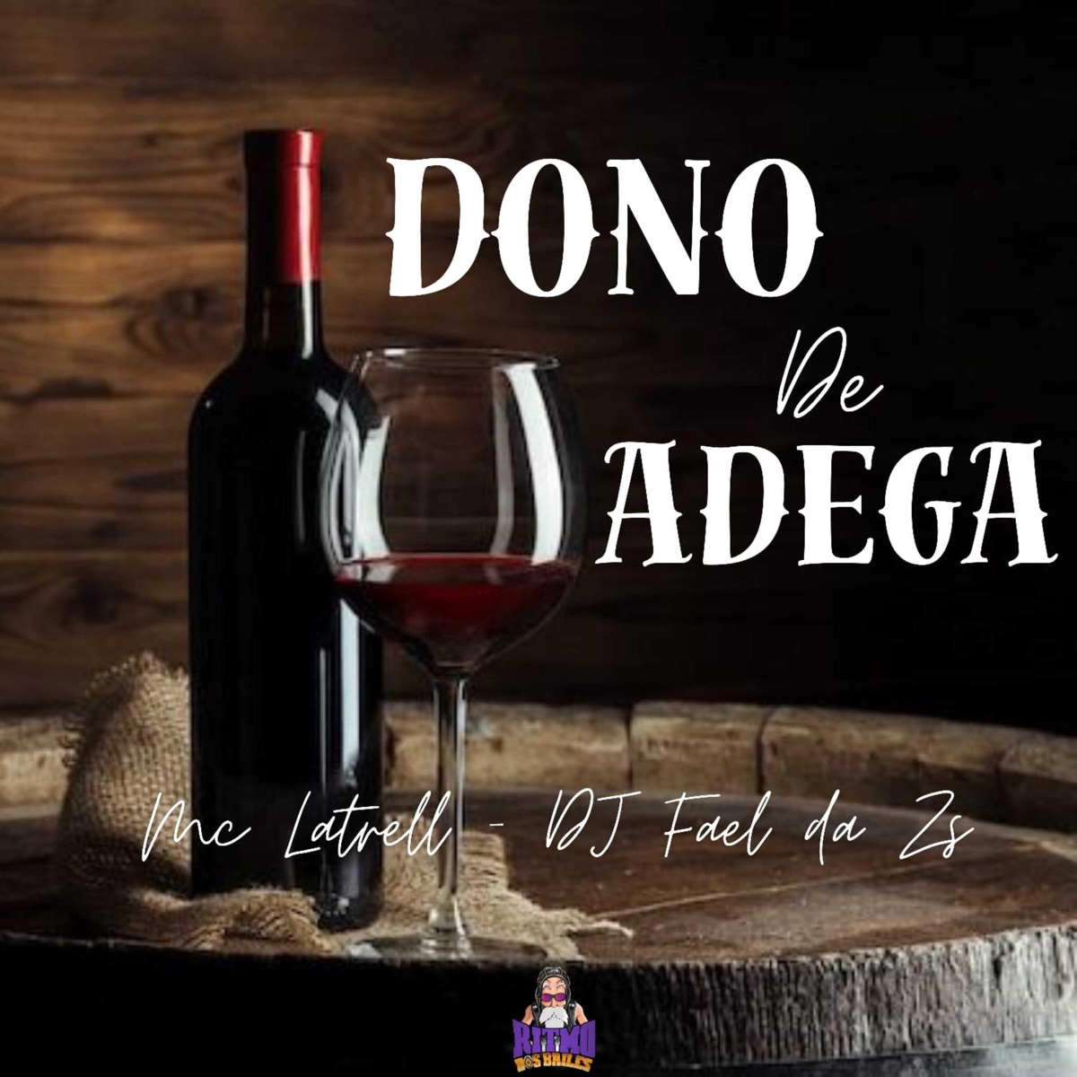 Dono de Adega - Single by Mc Latrell & DJ FAEL DA ZS album cover