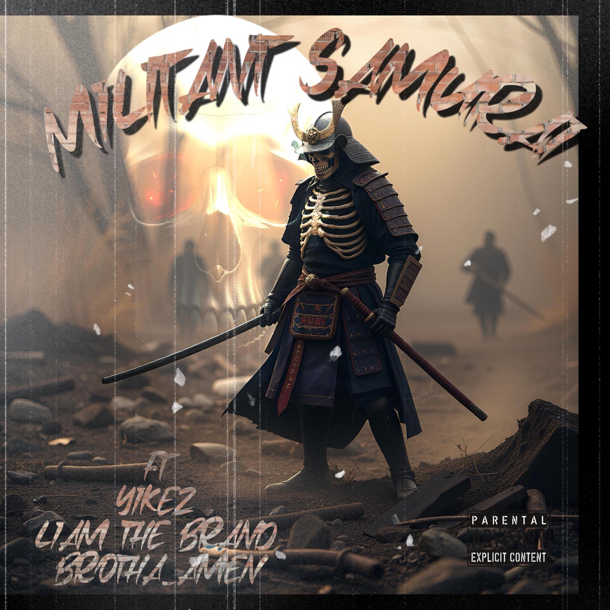 Militant Samurai (Cypher) (feat. YIKEZ, Liam The Brand & BROTHA_AMEN) - Single by MoGunz album cover