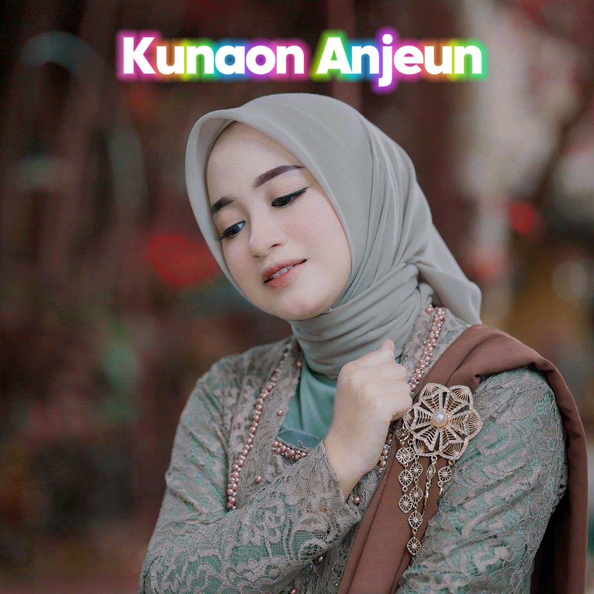 Kunaon Anjeun - Single by Sahara & Bandung Music album cover