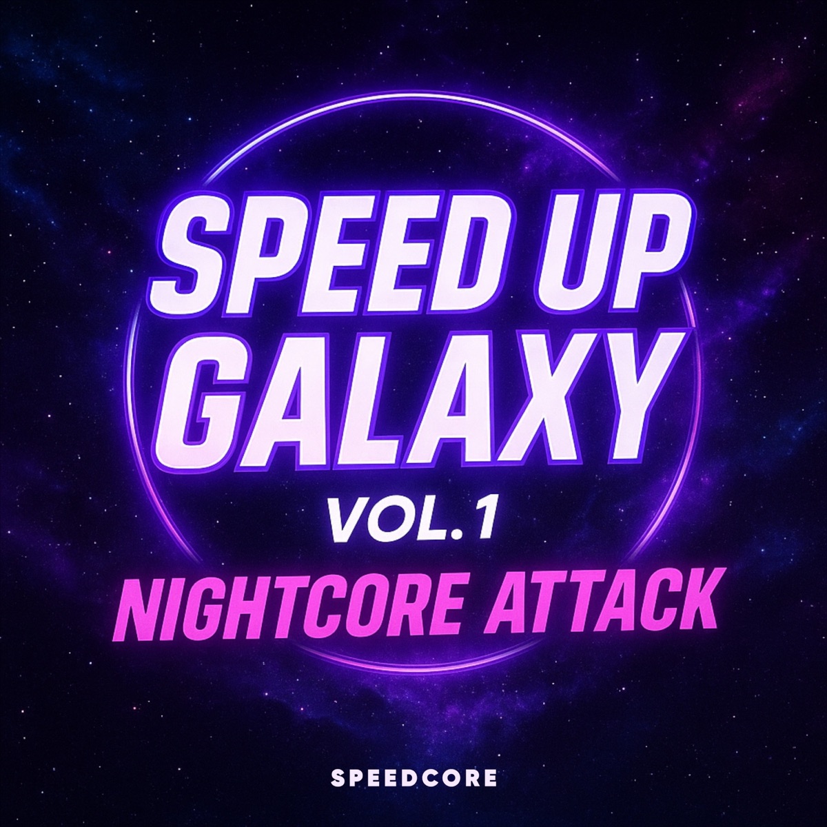 Speed Up Galaxy, Vol.1 (Nightcore Attack) [Remixes] by Speedcore album cover