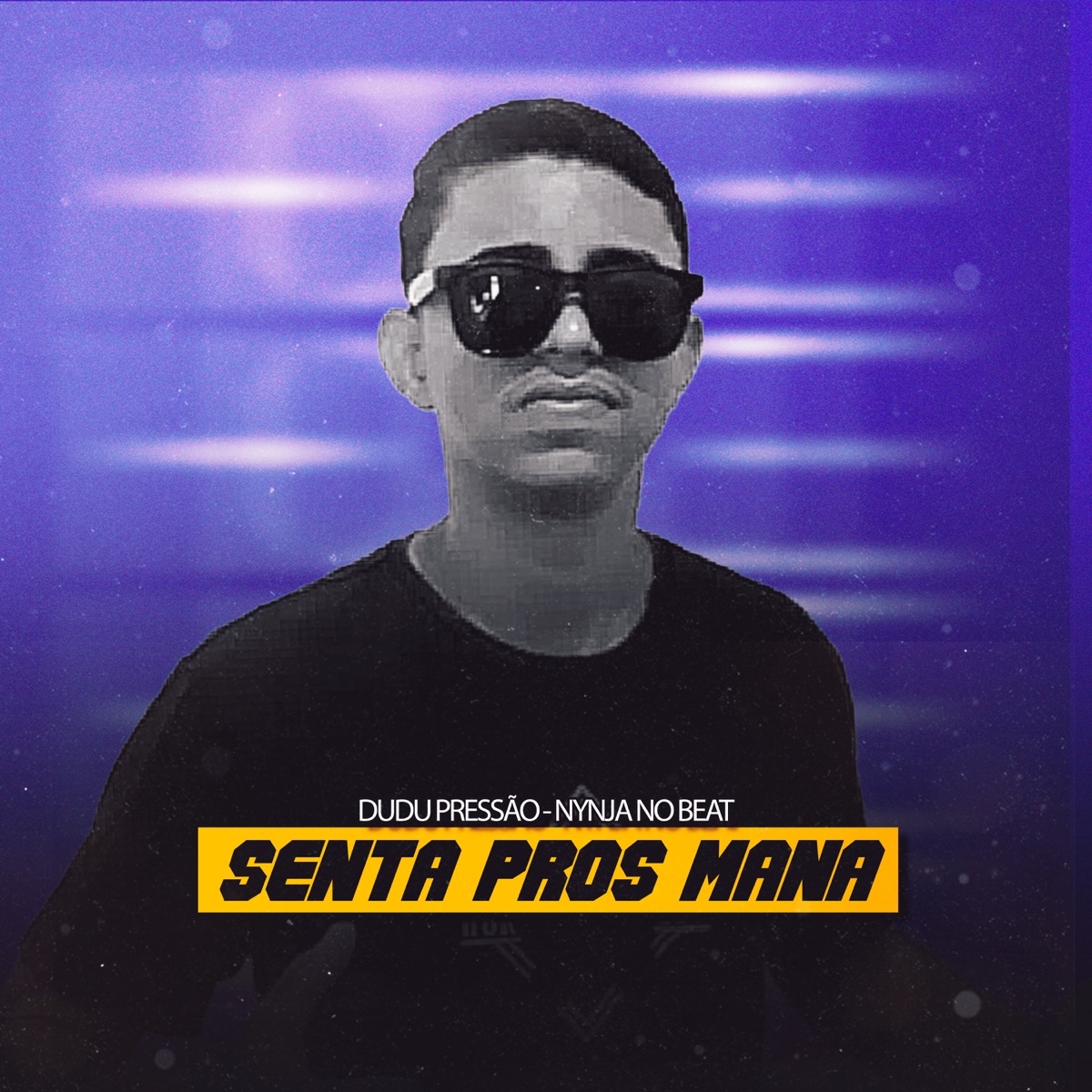 Senta Pros Mana - Single by Dudu pressão & Nynja No Beat album cover