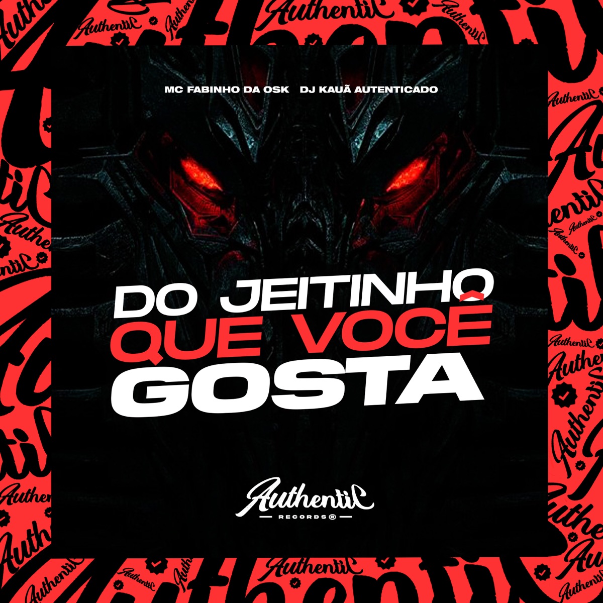 Do Jeitinho Que Você Gosta (feat. MC Fabinho da Osk) - Single by Dj Kauã Autenticado album cover