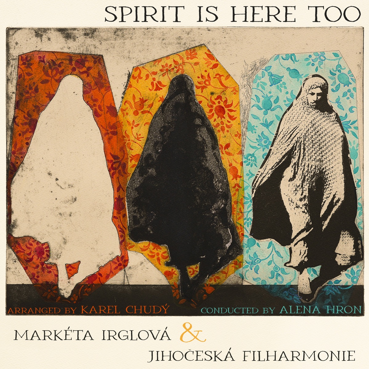 Spirit Is Here Too - Single by Markéta Irglová, Jihočeská Filharmonie & Alena Hron album cover