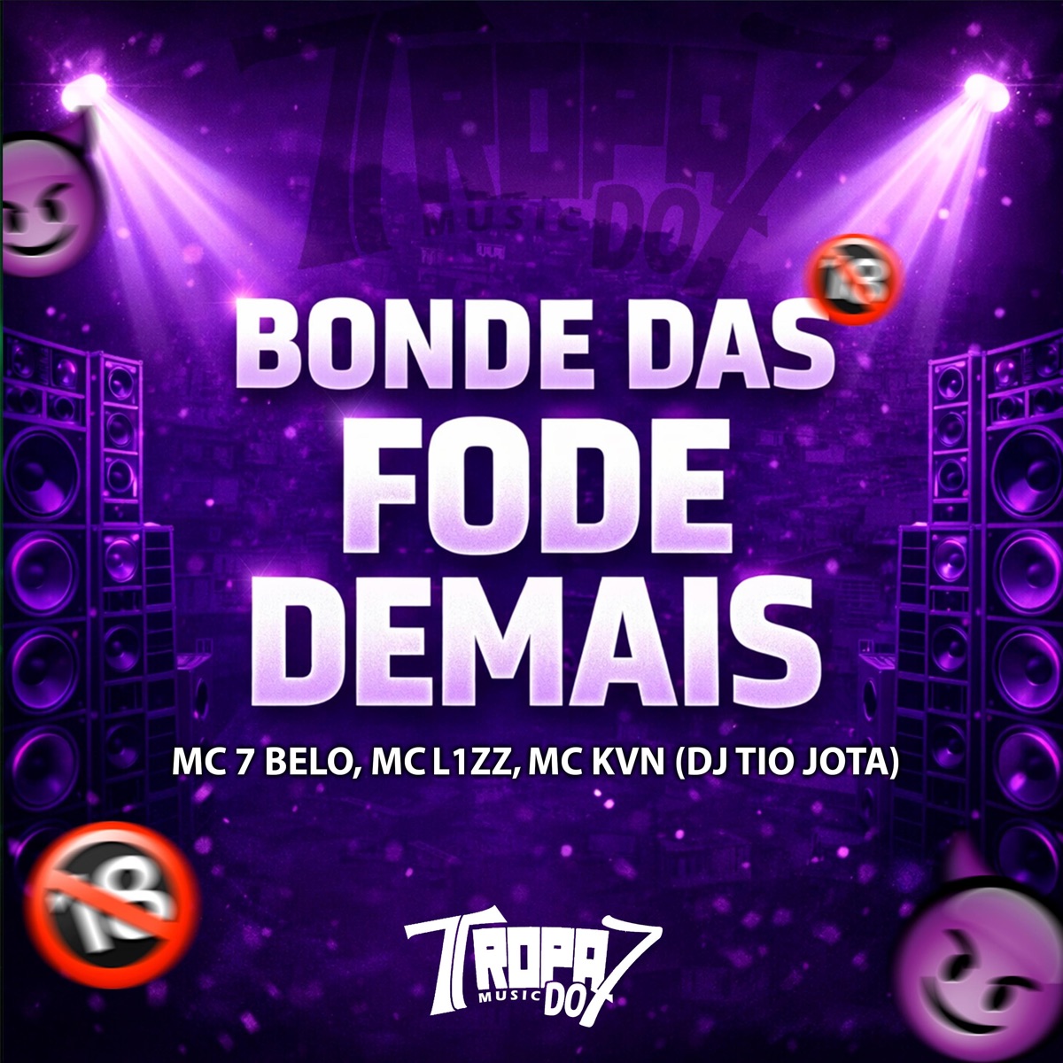 Bonde das Fode Demais - Single by L1ZZ, Mc kvn, Mc 7 Belo & DJ Tio Jota album cover