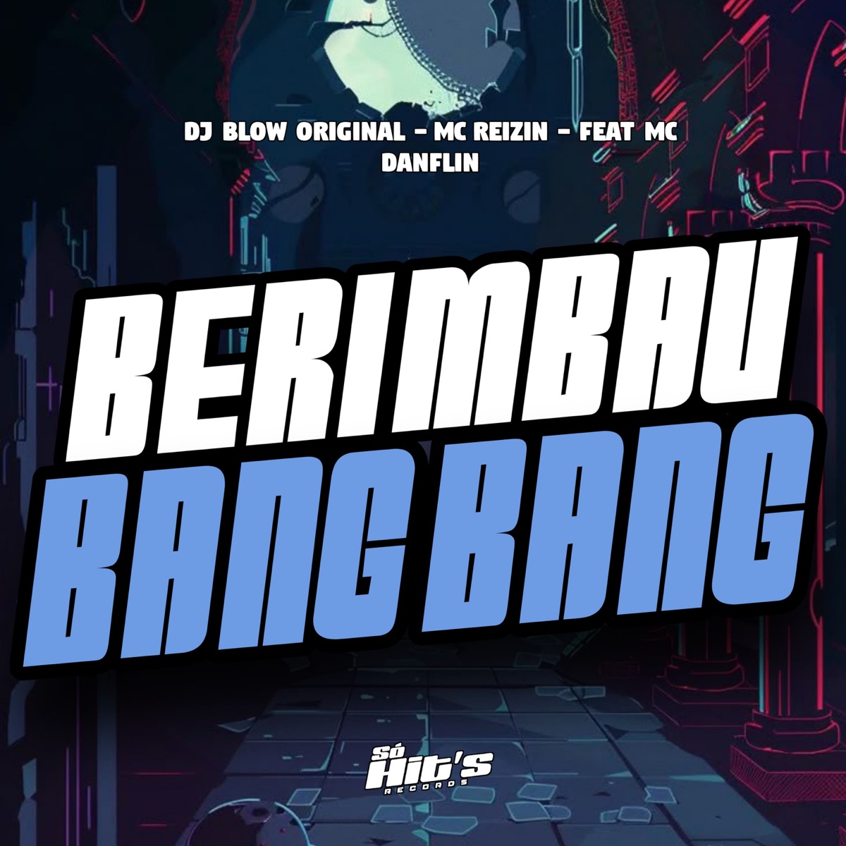Berimbau Bang Bang (feat. MC DANFLIN) - Single by DJ BLOW ORIGINAL & MC Reizin album cover