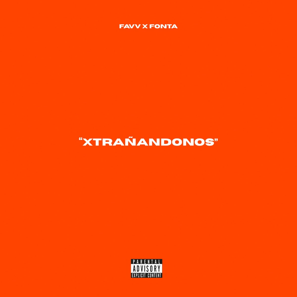 Xtrañandonos - Single by Favv & Fonta album cover
