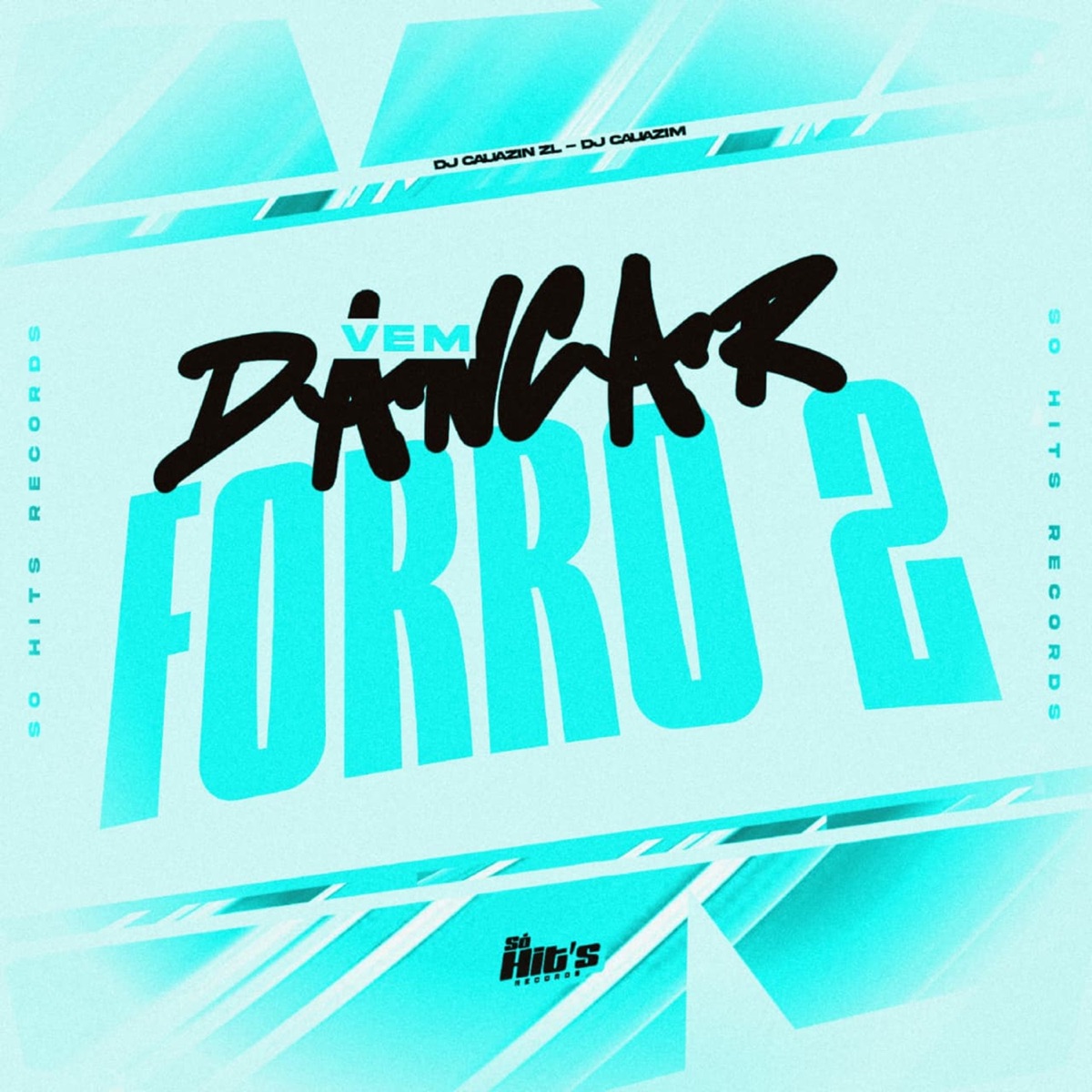 Vem Dançar Forró 2 - Single by DJ CAUAZIN ZL & DJ CAUAZIM album cover