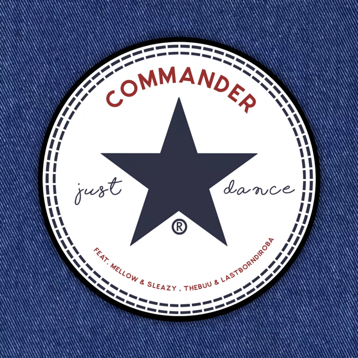 Just Dance (feat. Mellow & Sleazy, TheBuu & LastBornDiroba) - Single by COMMANDER album cover
