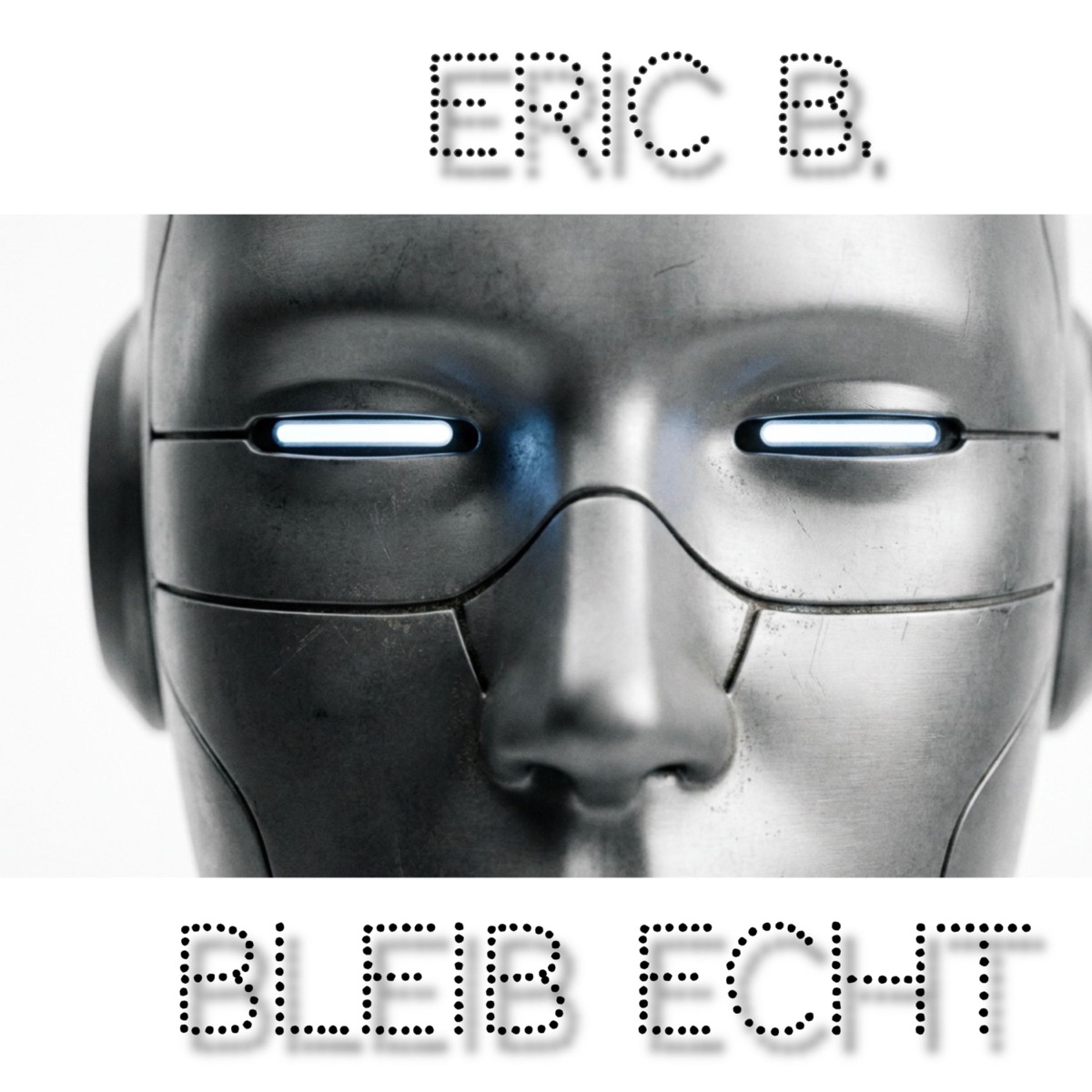 Bleib Echt (Radio Edit) - Single by Eric B. album cover