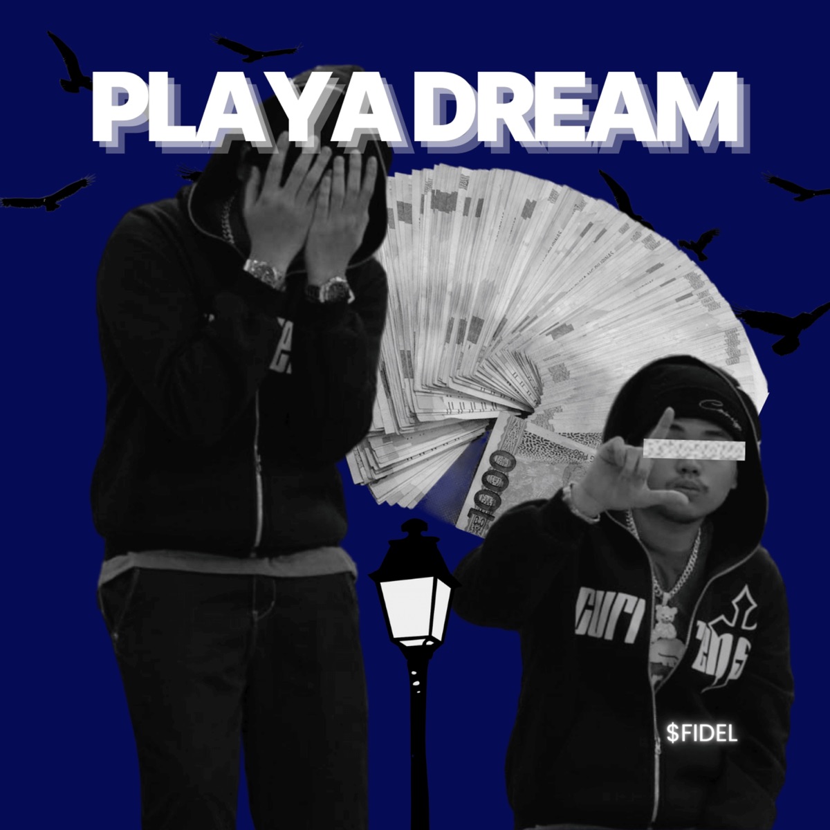 PLAYA DREAM - Single by $Fidel album cover