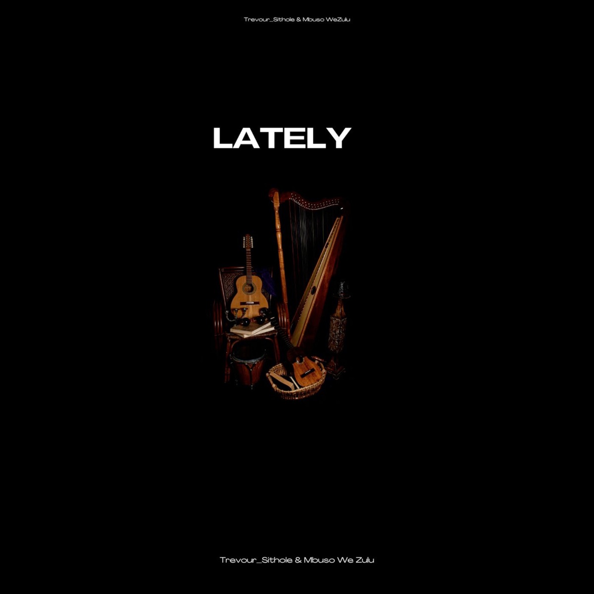 Lately - Single by Trevour_Sithole & Mbuso We Zulu album cover