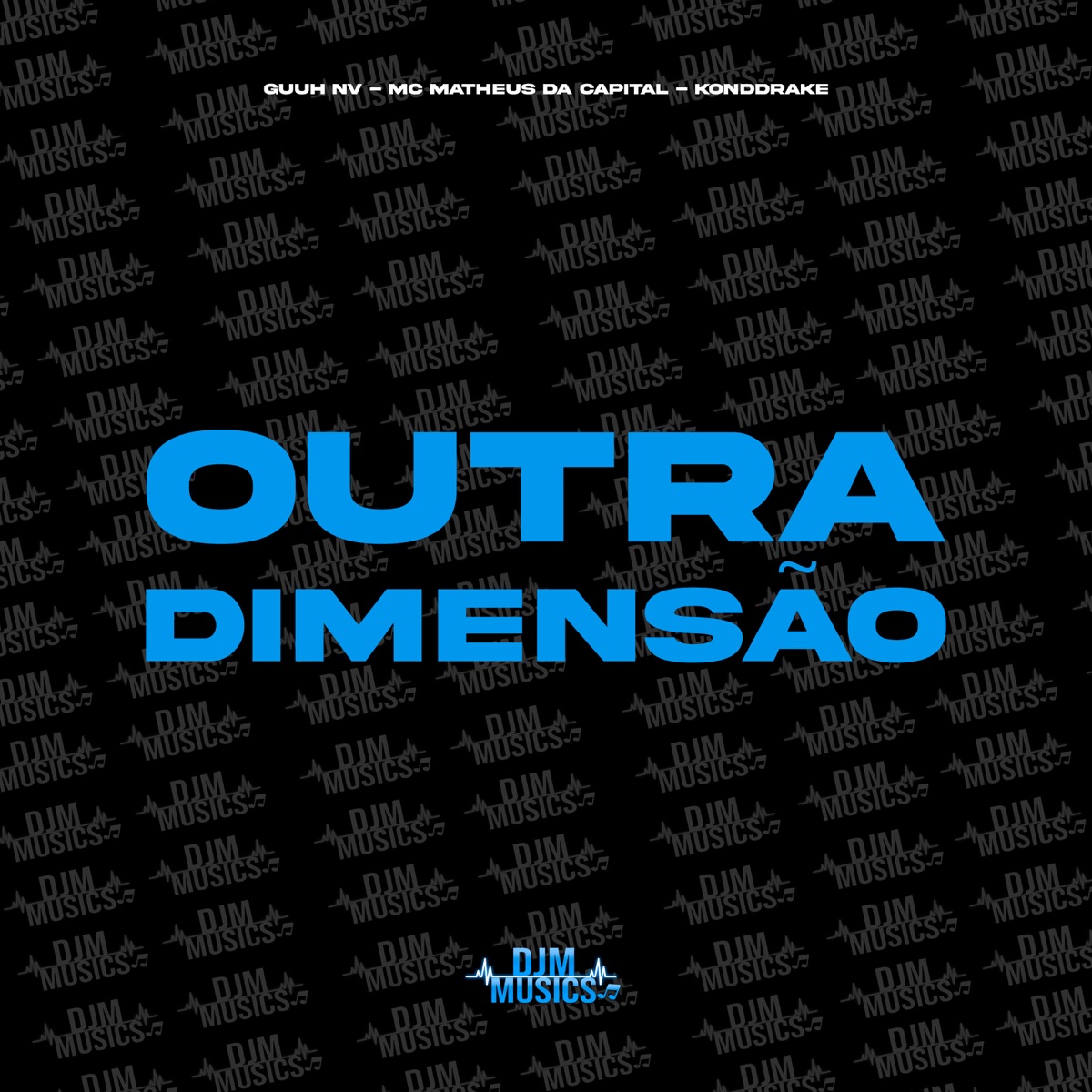 Outra Dimensão - Single by MC Matheus da Capital & Guuh NV album cover