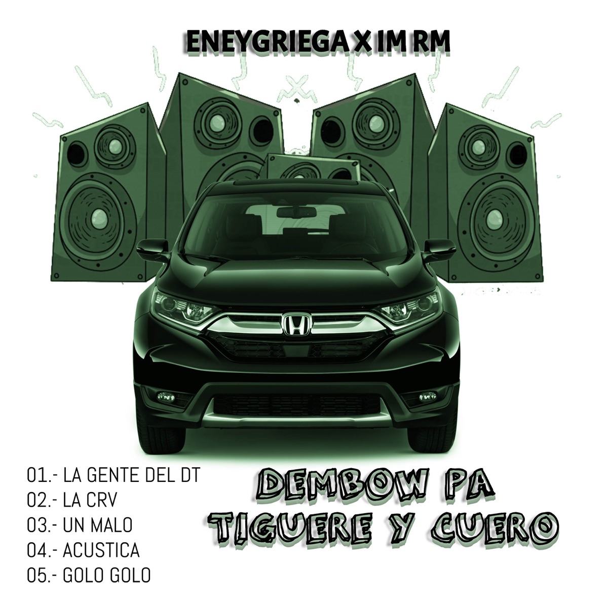 Dembow Pa Tiguere Y Cuero - EP by Eneygriega & IM RM album cover