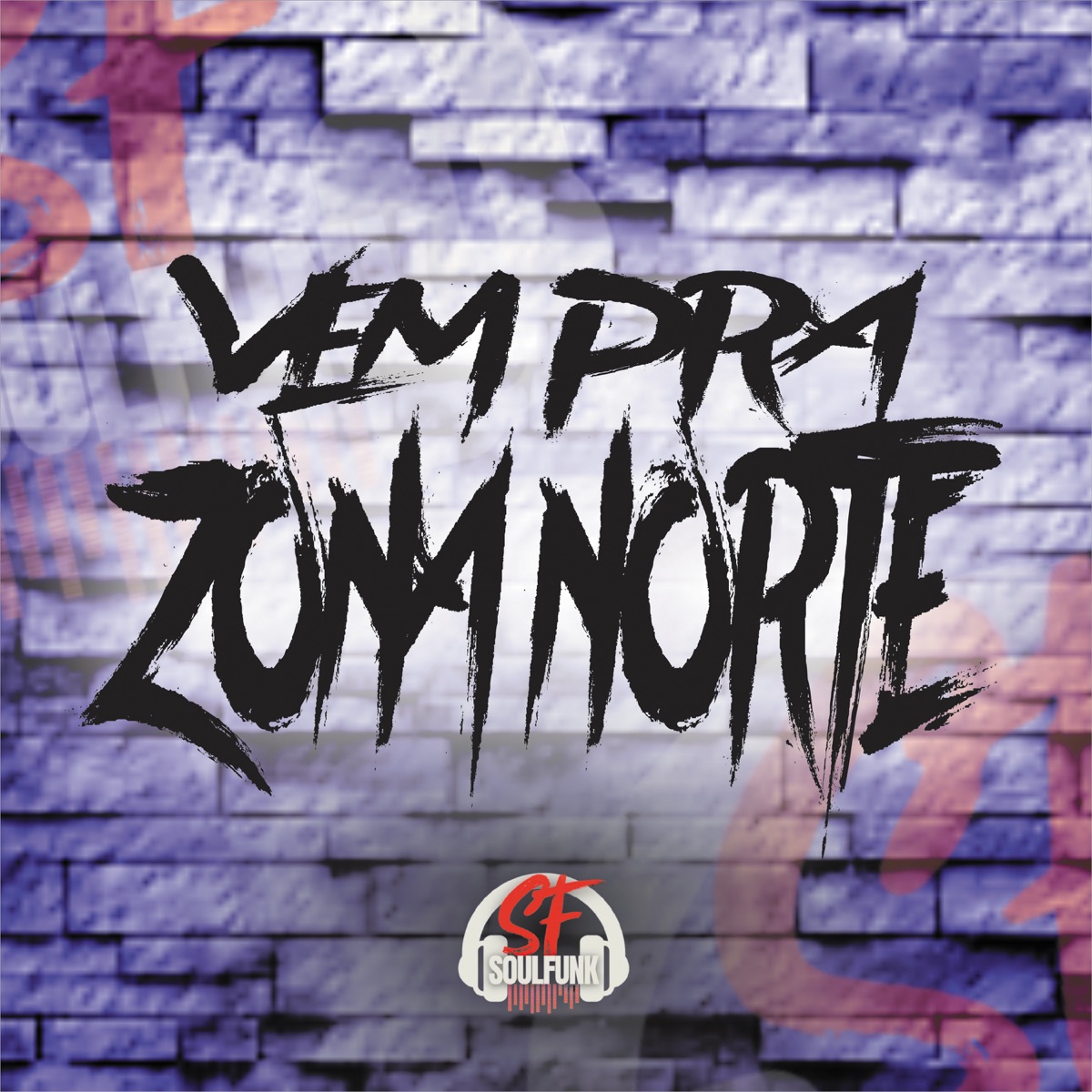 Vem pra Zona Norte - Single by WR ORIGINAL, DJAY HZ & DJ NELHE album cover