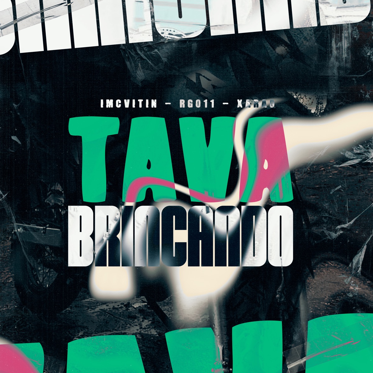 Tava Brincando - Single by imcvitin, Xarão & RG011 album cover