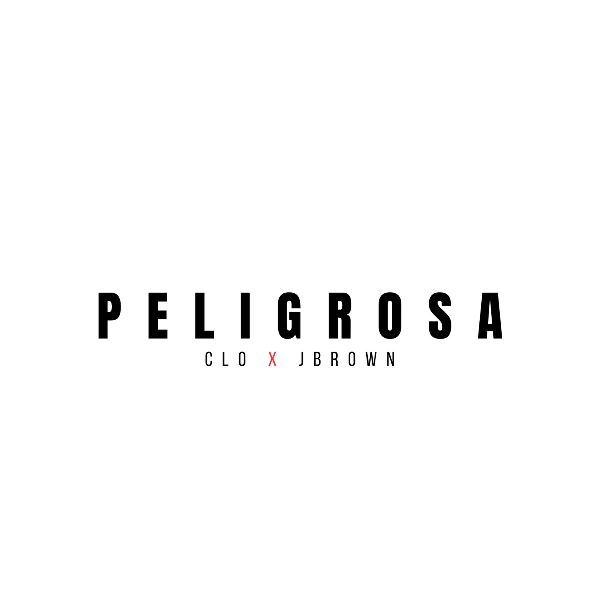 PELIGROSA - Single by J Brown & Clo album cover
