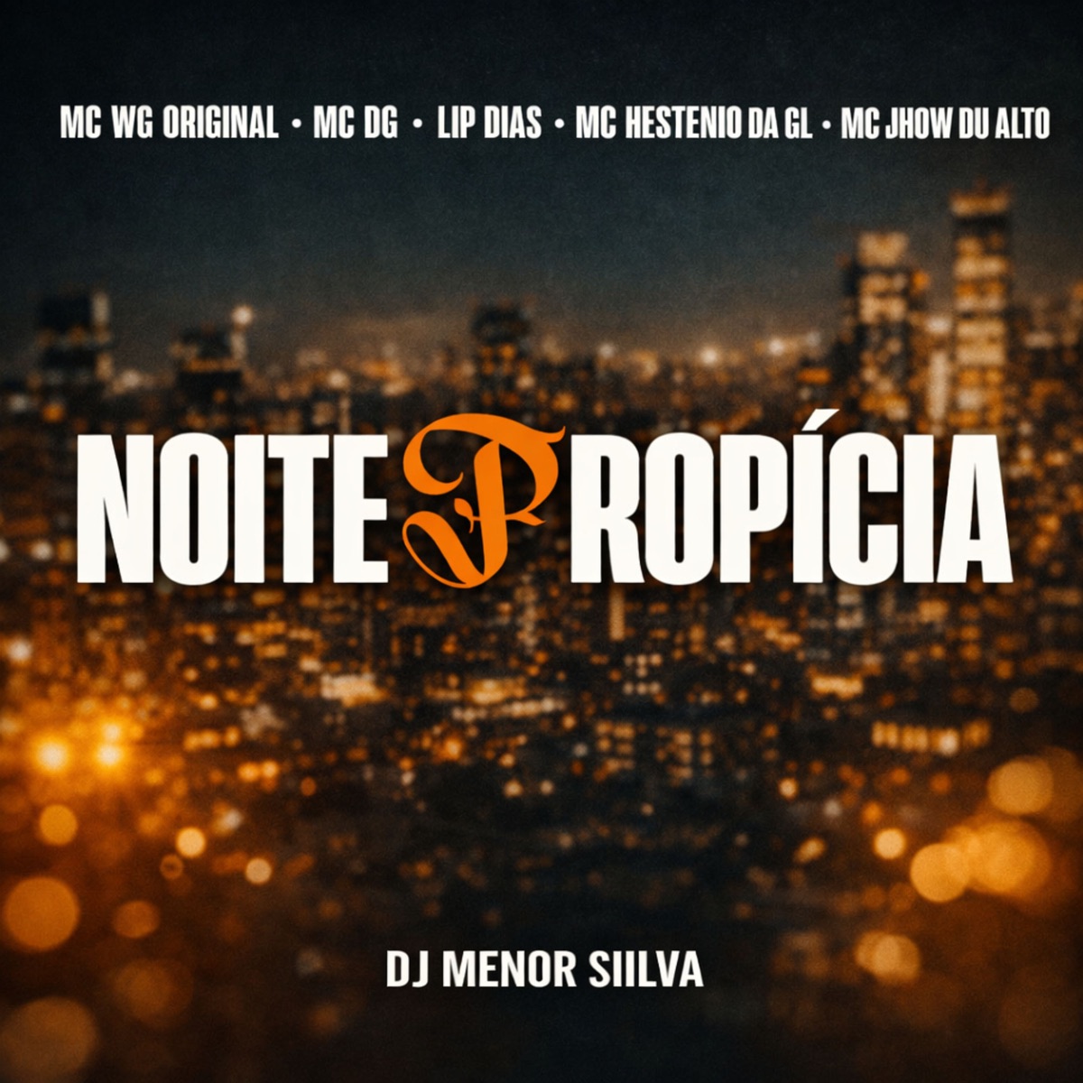 Noite Propícia (feat. Mc Hestenio Da Gl, Mc Jhow Du Alto & Dj Menor Siilva) - Single by MC WG Original, MC DG & Lip Dias album cover