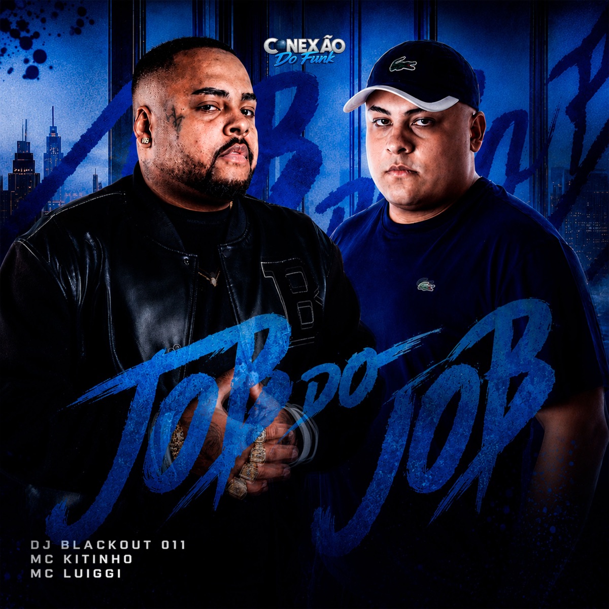 Job do Job - Single by DJ BLACKOUT 011, Mc Kitinho, MC Luiggi & Conexão do Funk album cover