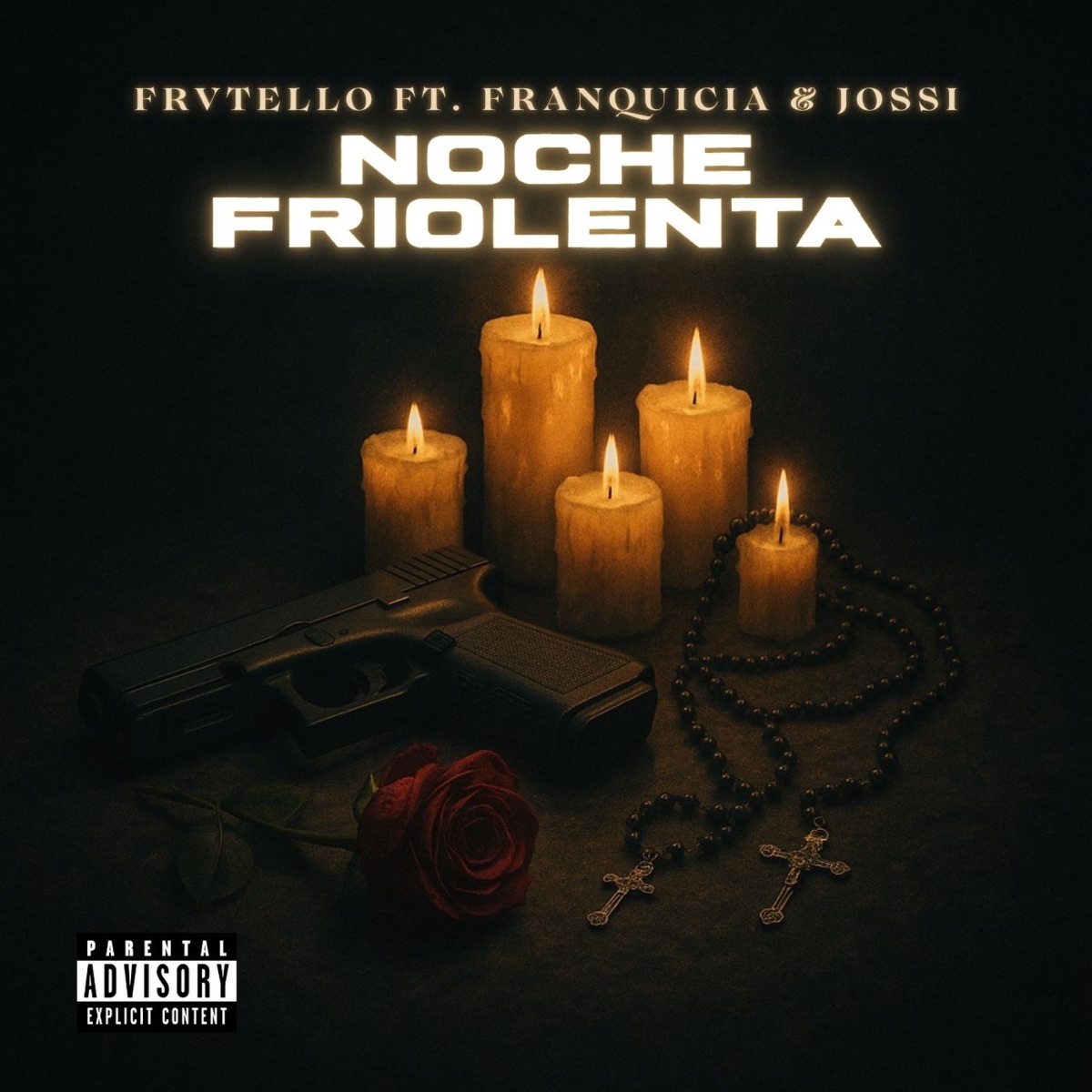 Noche Friolenta (feat. Jossi & Franquicia) - Single by Frvtello album cover