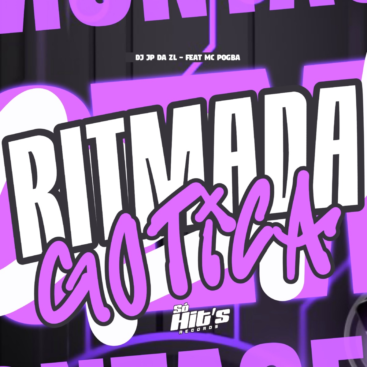 Ritmada Gotica (feat. Mc Pogba) - Single by DJ JP DA ZL album cover
