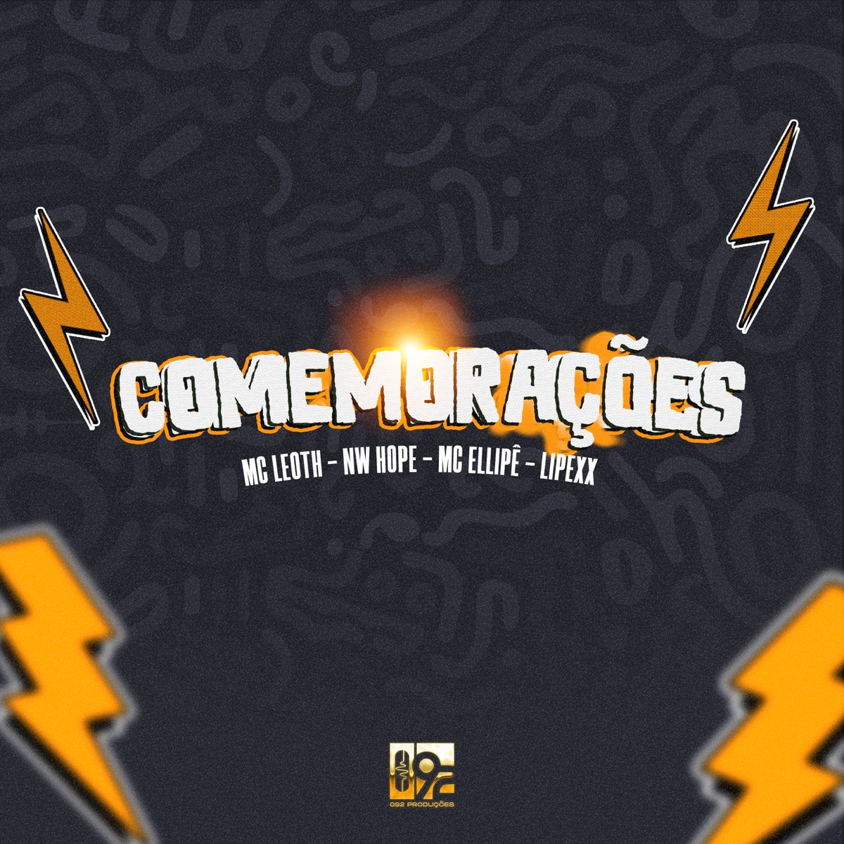Comemorações (feat. 092 Produções Artísticas & MC LEOTH) - Single by Lipexx, MC Ellipê & NW HOPE album cover