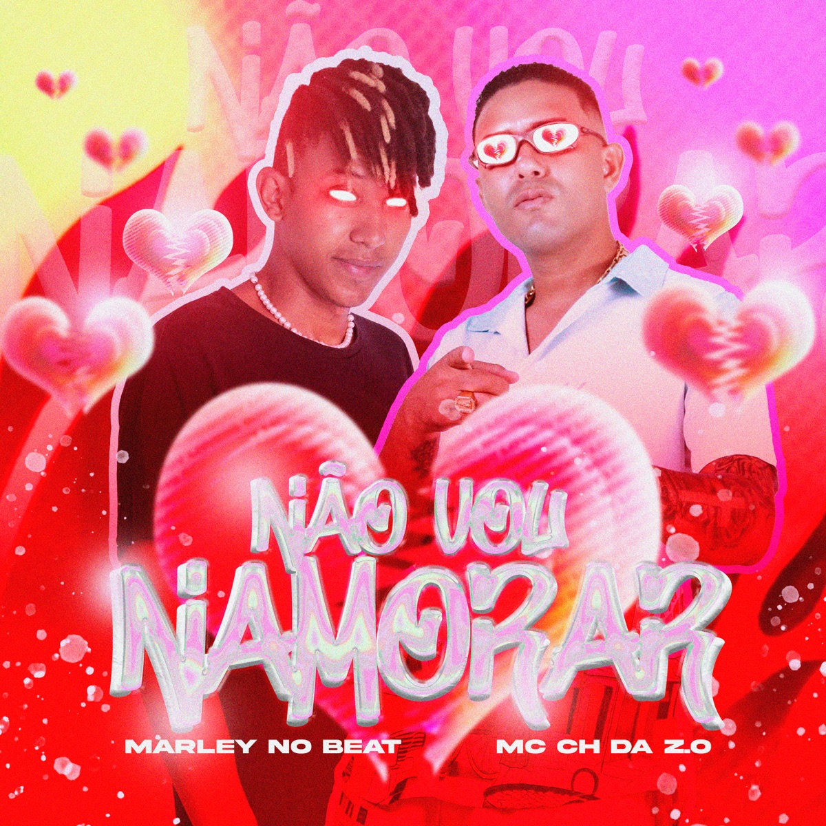Não Vou Namorar - Single by MC CH da Z.O & Marley no Beat album cover