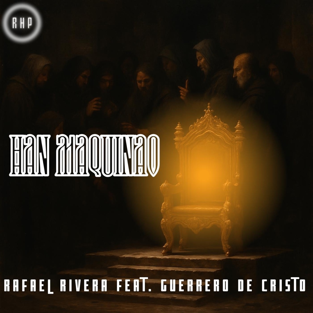 Han Maquinao (feat. Guerrero De Cristo) - Single by Rafael Rivera album cover