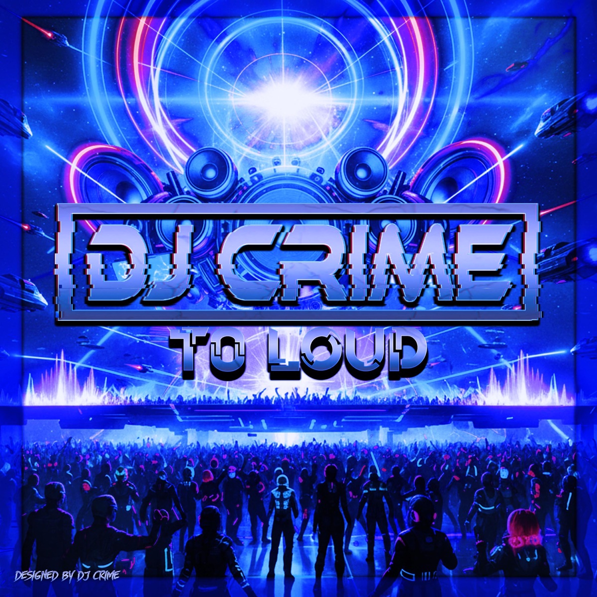 TO L0UD - Single by Dj Crime album cover