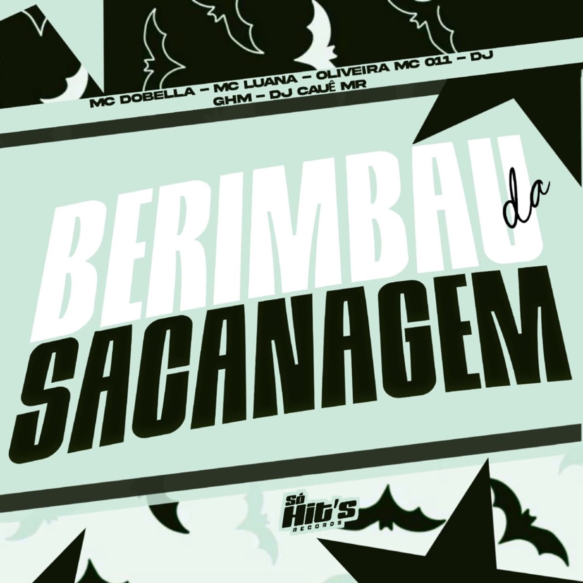 Berimbau da Sacanagem (feat. Mc Dobella) - Single by DJ GHM, DJ Caue MR, MC LUANA & Oliveira Mc 011 album cover