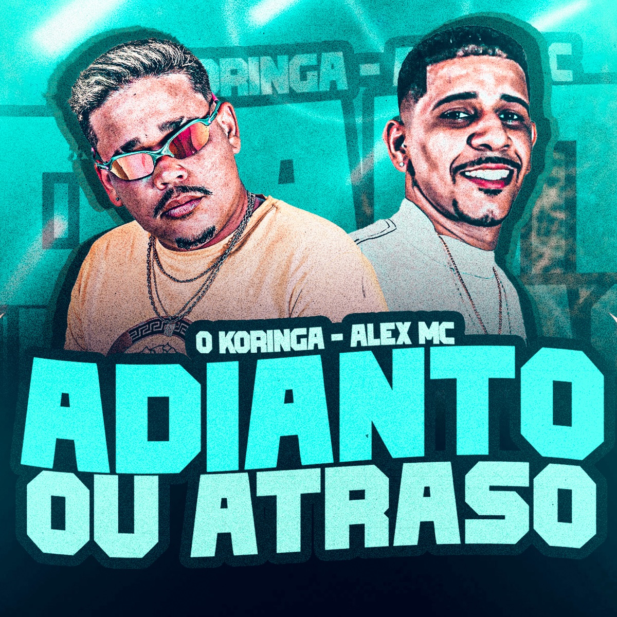 Adianto ou Atraso - Single by O koringa & Alex MC album cover