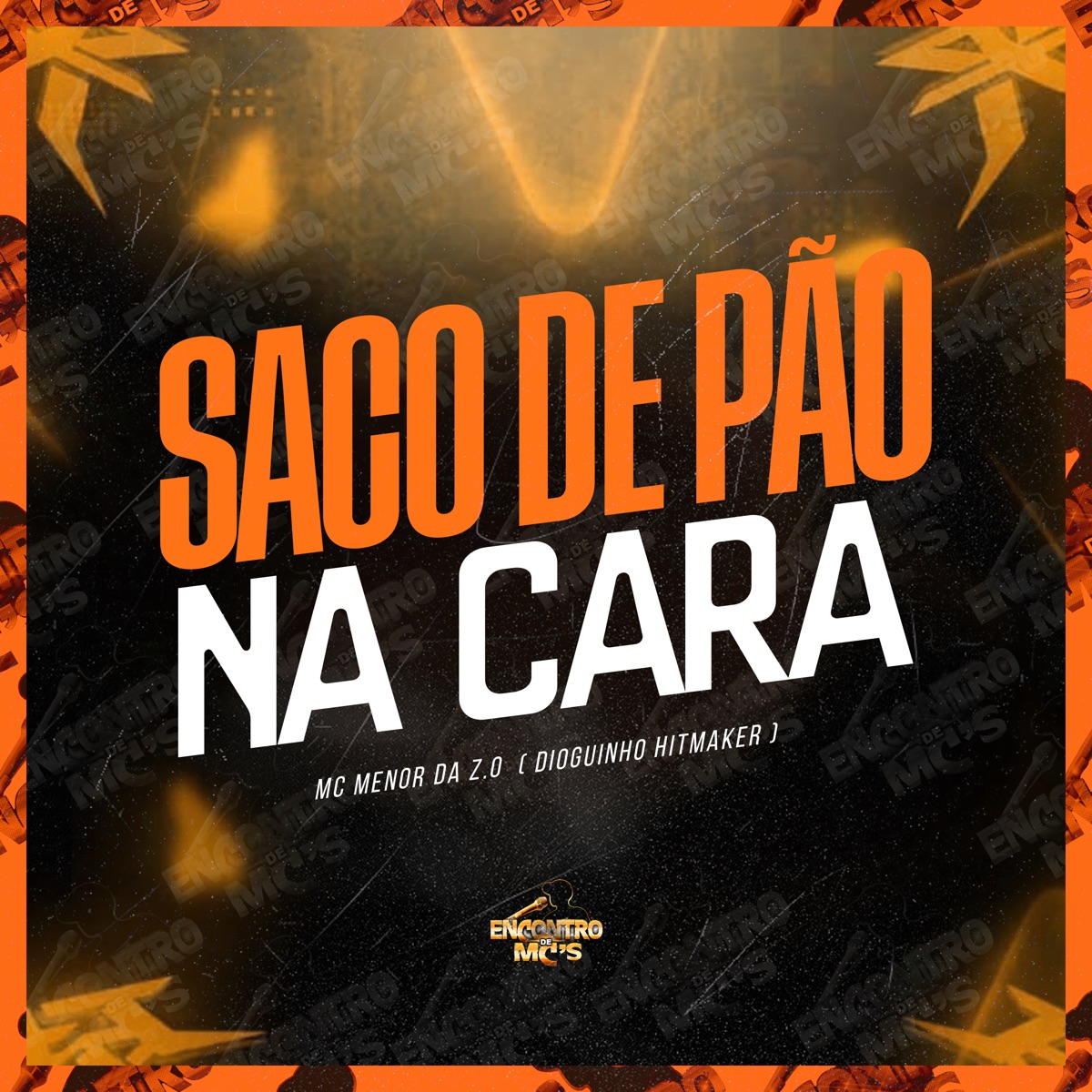 Saco de Pão na Cara - Single by Mc Menor Da Z.o & DIOGUINHO HITMAKER album cover