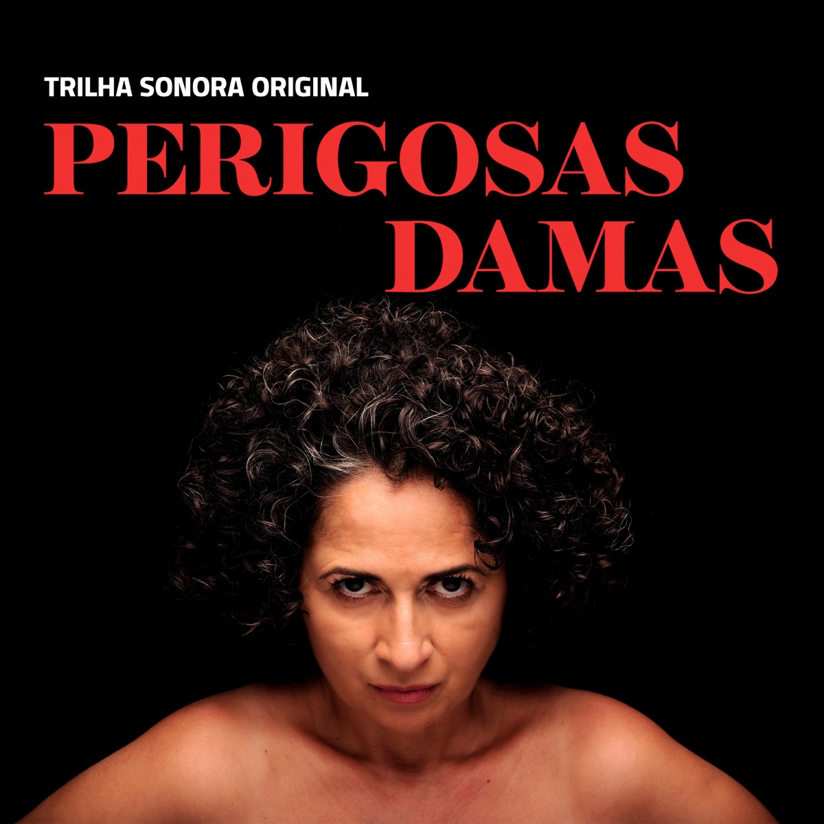 Perigosas Damas (Trilha Sonora Original) by Geovana Pires, Flavia Tygel & Soraya Ravenle album cover